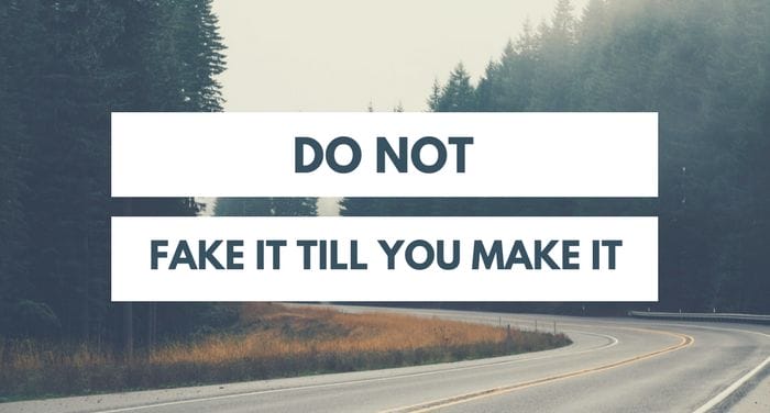 Don’t Fake it till you make it. Do this instead. 1 powerful mindset hack!